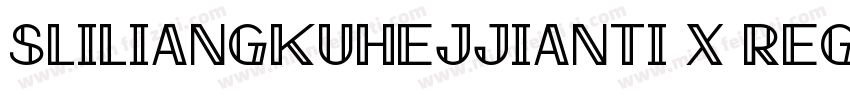 Sliliangkuhejjianti x Regular字体转换